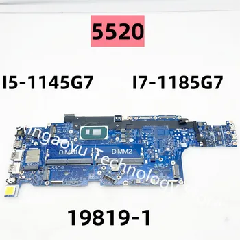 Для DELL 5520 Материнская плата ноутбука 19819-1 CN-0DPC2R CN-0G60M3 0G60M3 G60M3 с I5-1145G7 I7-1185G7 Материнская плата процессора 100% Полностью протестирована