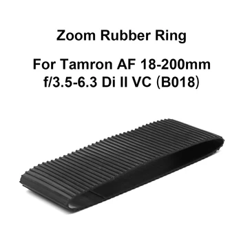 Замена резинового кольца для захвата зума объектива для Tamron AF 18-200 мм f/3,5-6,3 Di II VC (B018) Аксессуары для фотоаппарата, Деталь для ремонта объектива