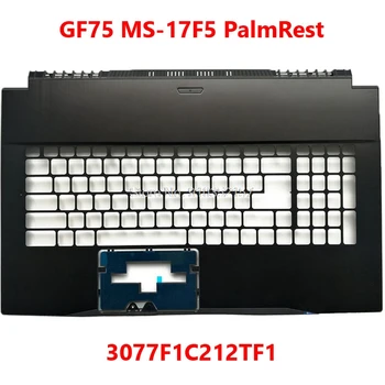 Подставка для рук ноутбука MSI GF75 8RC 8RD MS-17F5 MS-17F1 3077F1C212TF119 Новая